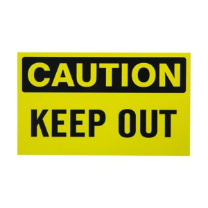 Caution: Keep Out Sign